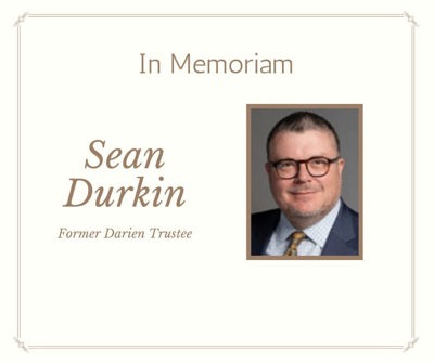 Darien Mourns the Passing of Former Darien Trustee Sean Durkin